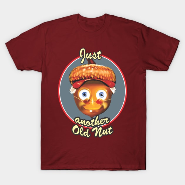 Just Another Old Nut T-Shirt by buckbegawk